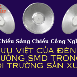 Chiếu Sáng Chiếu Công Nghệ: Ưu Việt của Đèn Xưởng SMD trong Môi Trường Sản Xuất