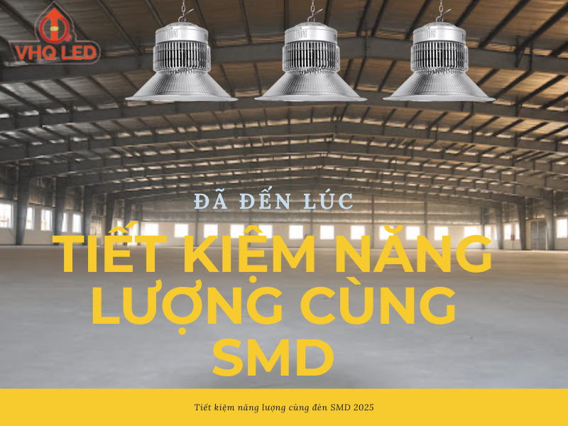 Tiết kiệm năng lượng cùng đèn SMD
